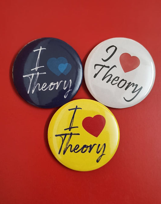 Button Badges - I Love Theory